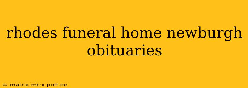 rhodes funeral home newburgh obituaries