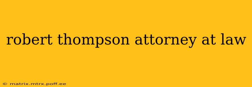 robert thompson attorney at law