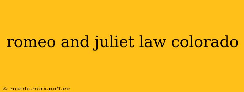 romeo and juliet law colorado