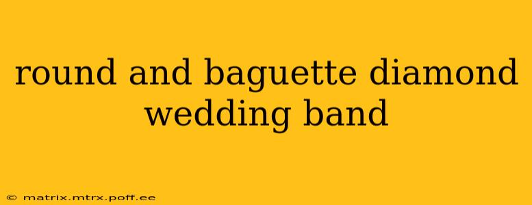 round and baguette diamond wedding band