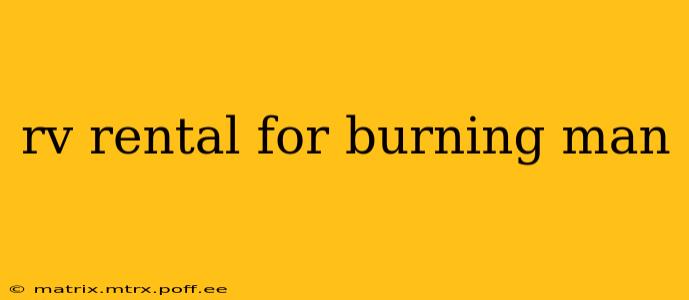 rv rental for burning man