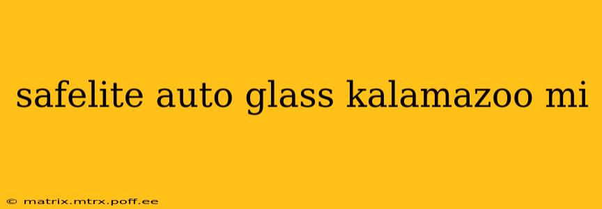 safelite auto glass kalamazoo mi