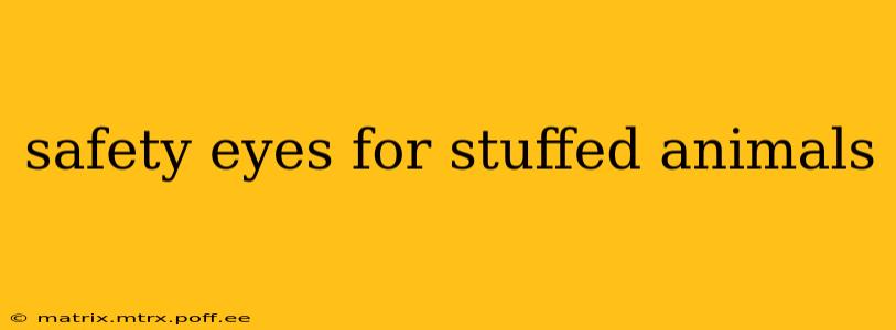 safety eyes for stuffed animals