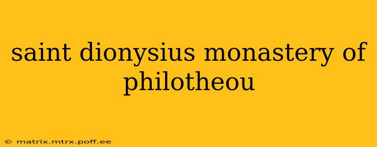 saint dionysius monastery of philotheou