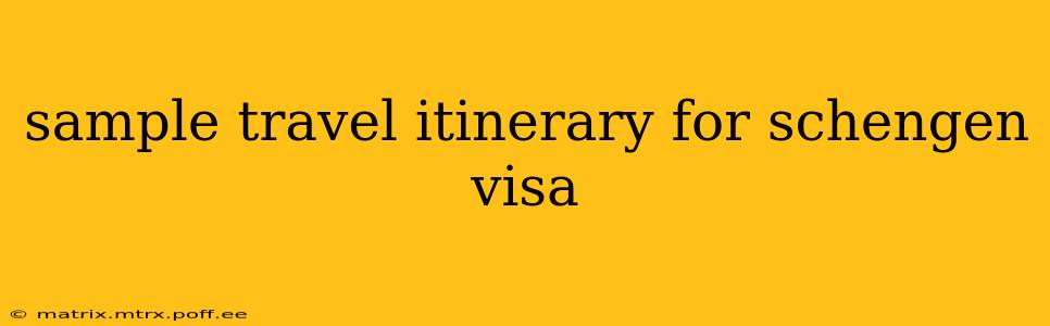 sample travel itinerary for schengen visa