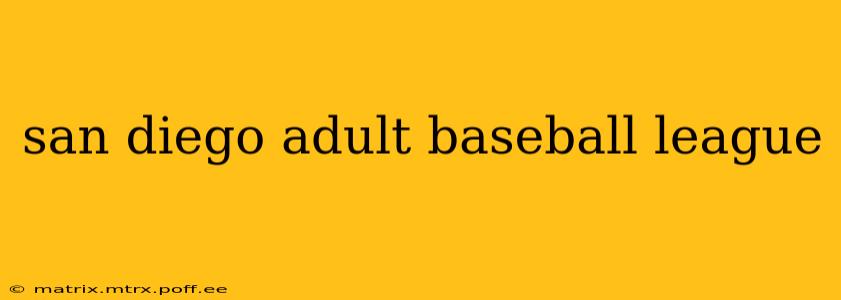 san diego adult baseball league