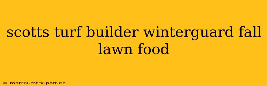 scotts turf builder winterguard fall lawn food