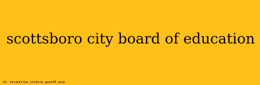 scottsboro city board of education