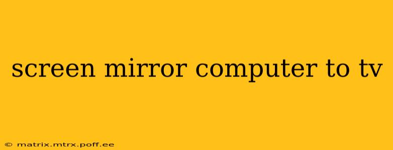 screen mirror computer to tv