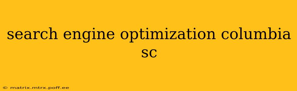 search engine optimization columbia sc