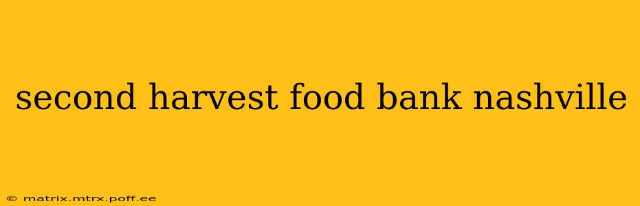 second harvest food bank nashville