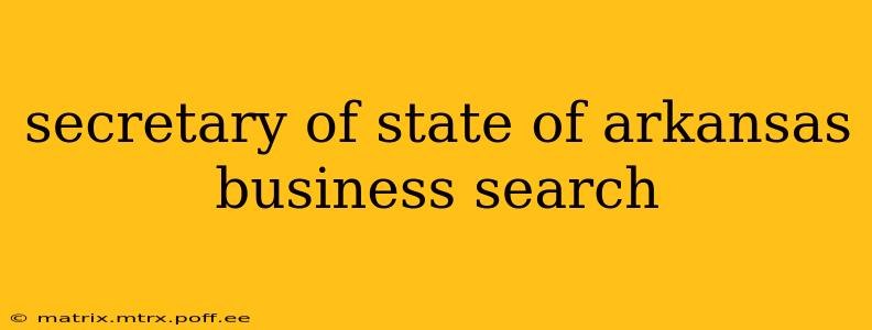 secretary of state of arkansas business search