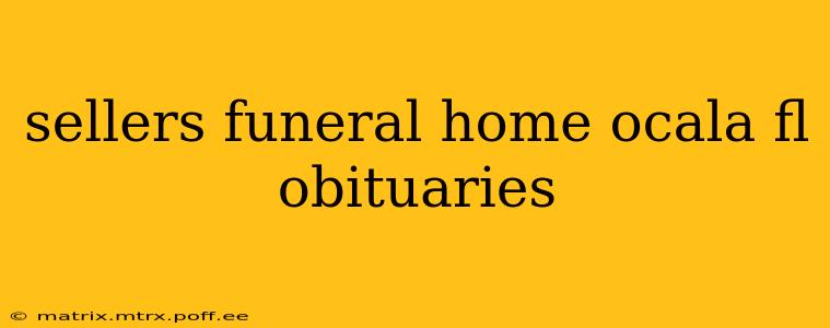 sellers funeral home ocala fl obituaries