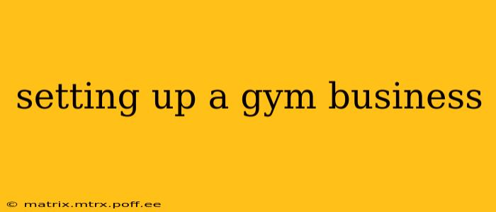 setting up a gym business