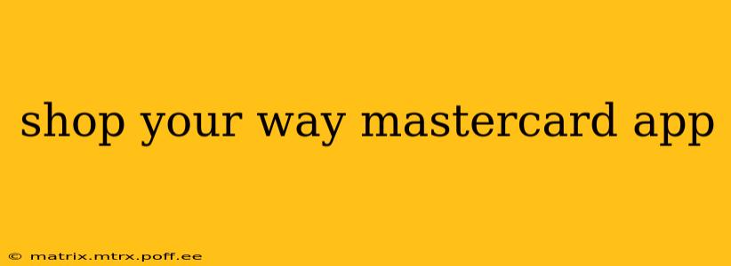 shop your way mastercard app