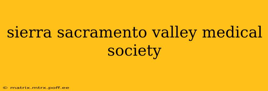 sierra sacramento valley medical society