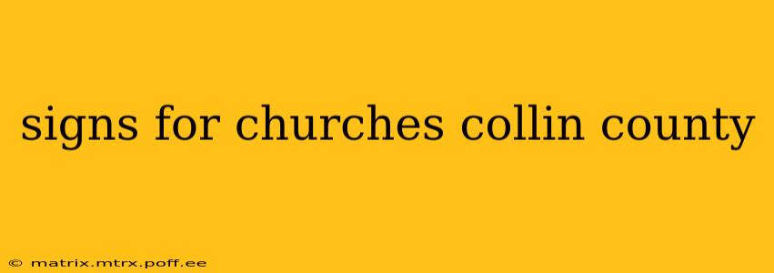 signs for churches collin county