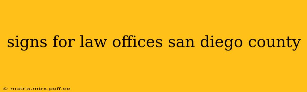 signs for law offices san diego county