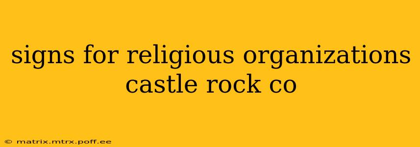 signs for religious organizations castle rock co