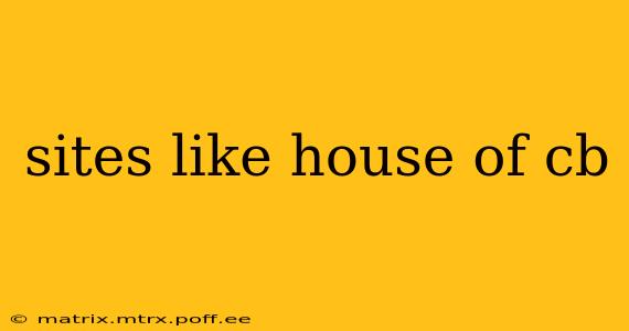 sites like house of cb