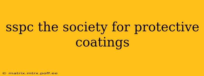 sspc the society for protective coatings
