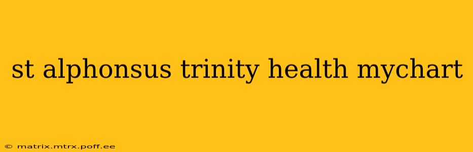 st alphonsus trinity health mychart