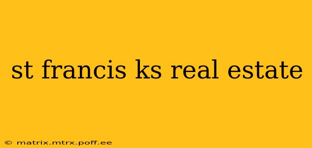 st francis ks real estate
