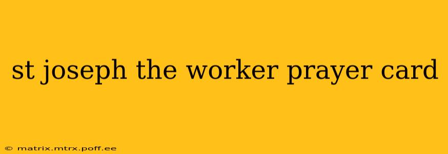 st joseph the worker prayer card