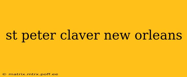 st peter claver new orleans