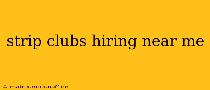 strip clubs hiring near me