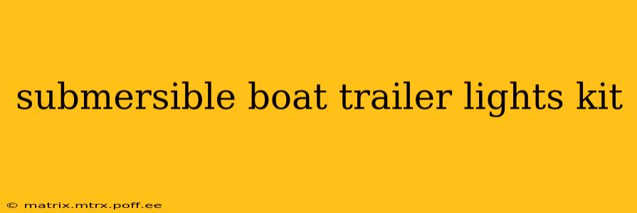 submersible boat trailer lights kit