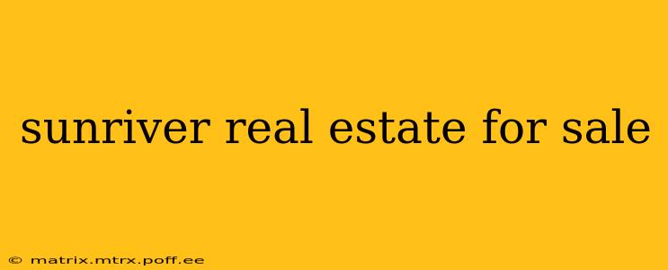 sunriver real estate for sale