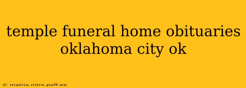 temple funeral home obituaries oklahoma city ok
