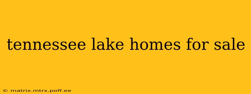 tennessee lake homes for sale
