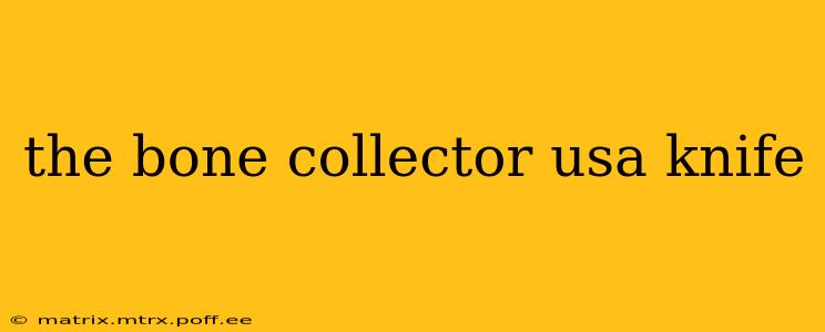 the bone collector usa knife