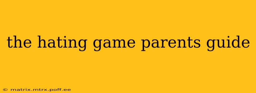 the hating game parents guide