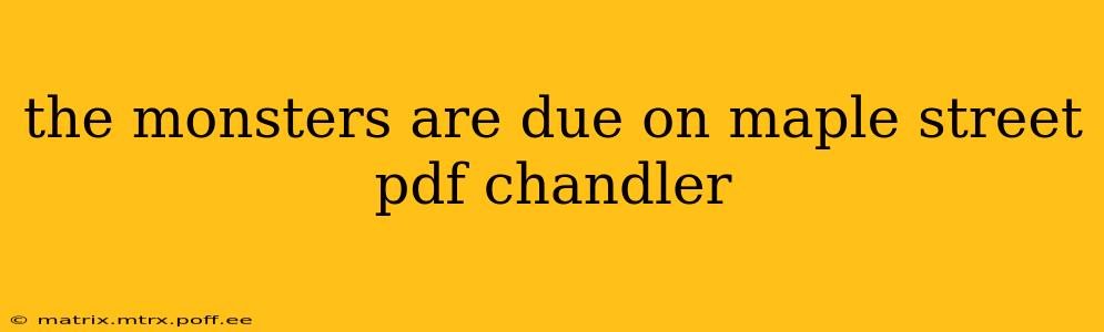 the monsters are due on maple street pdf chandler