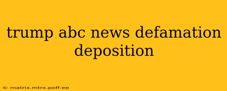 trump abc news defamation deposition