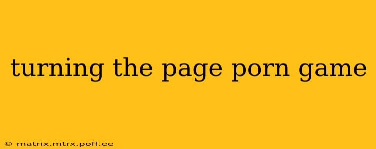 turning the page porn game