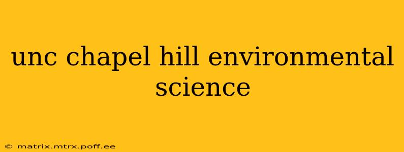 unc chapel hill environmental science