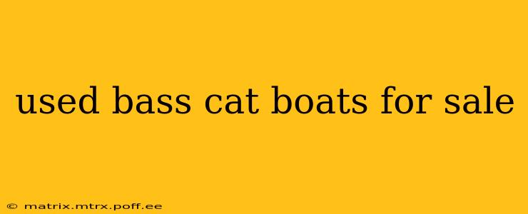 used bass cat boats for sale