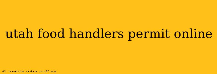 utah food handlers permit online