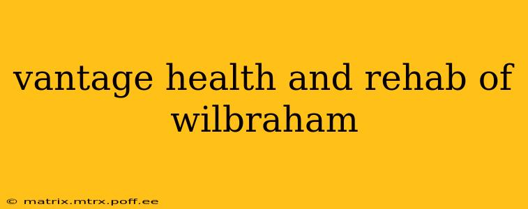 vantage health and rehab of wilbraham