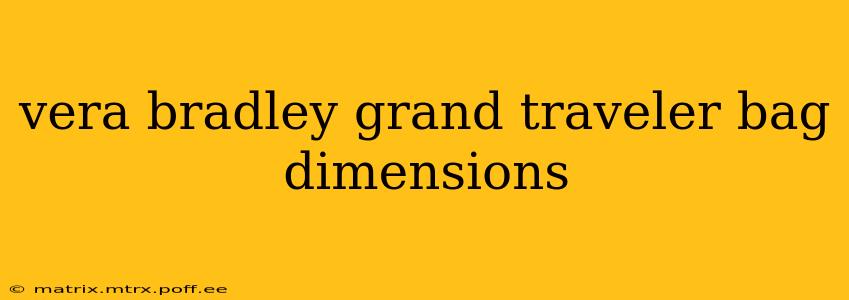 vera bradley grand traveler bag dimensions
