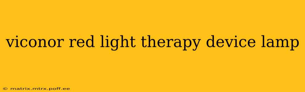 viconor red light therapy device lamp