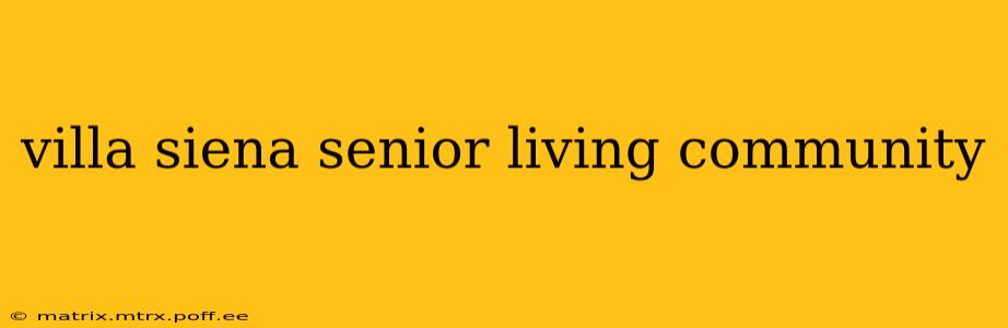 villa siena senior living community