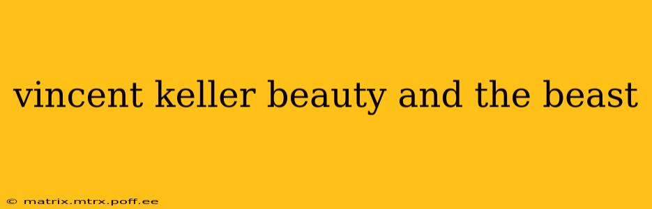 vincent keller beauty and the beast