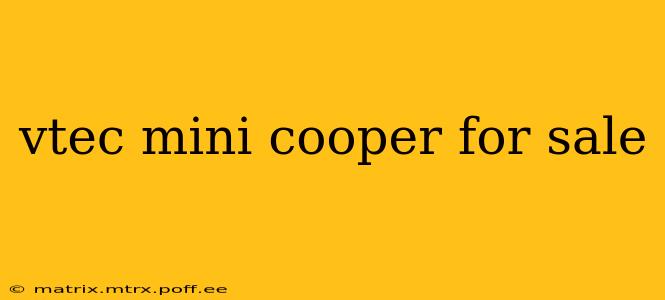 vtec mini cooper for sale