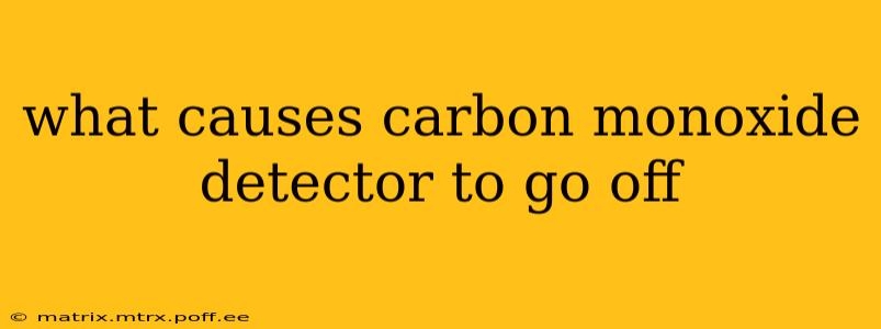 what causes carbon monoxide detector to go off