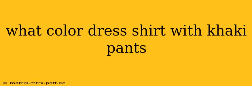 what color dress shirt with khaki pants